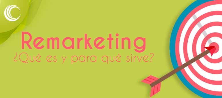 Remarketing qué es y para qué sirve